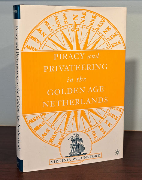 Piracy and Privateering in the Golden Age Netherlands