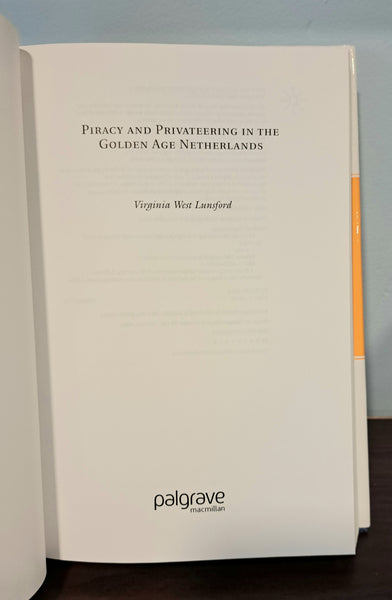 Piracy and Privateering in the Golden Age Netherlands