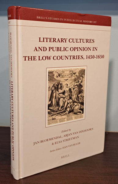 Literary Cultures and Public Opinion in the Low Countries, 1450-1650