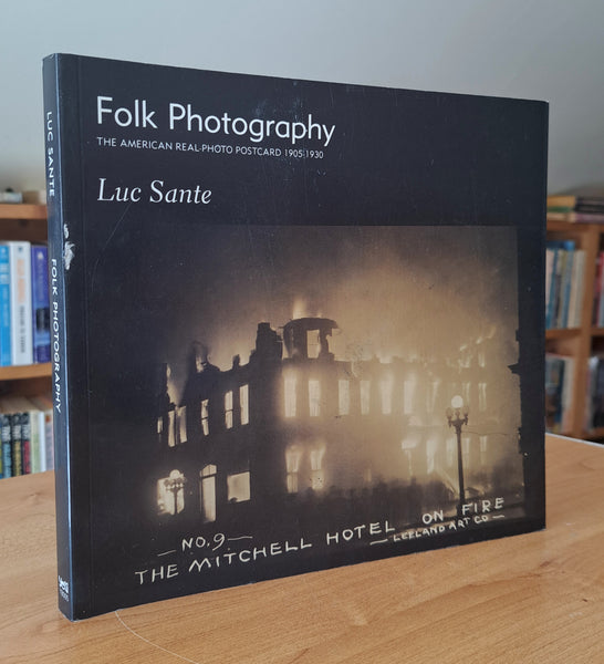 Folk Photography: The American Real-Photo Postcard 1905-1930