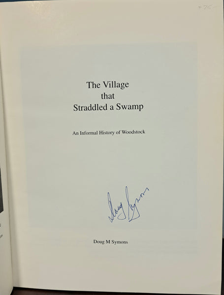 The Village That Straddled A Swamp: An Informal History of Woodstock