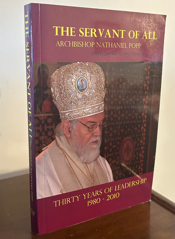 The Servant of All  Archbishop Nathaniel Popp Thirty Years of Leadership 1980 - 2010