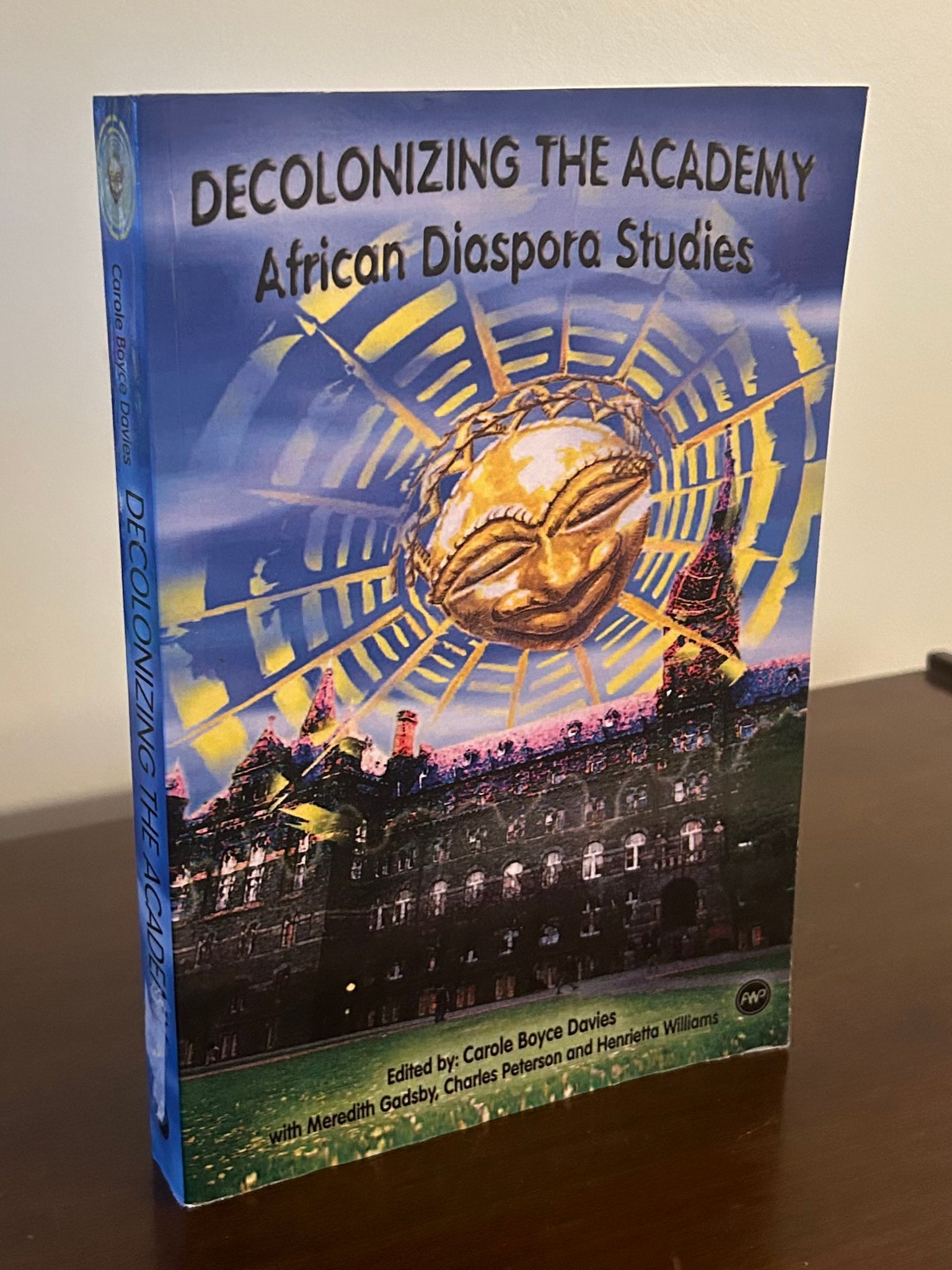 Decolonizing the Academy  African Diaspora Studies