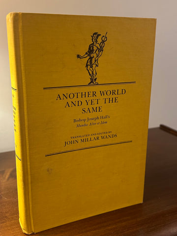 Another World and Yet the Same  Bishop Joseph Hall's Mundus Alter et Idem