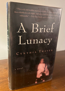 A Brief Lunacy