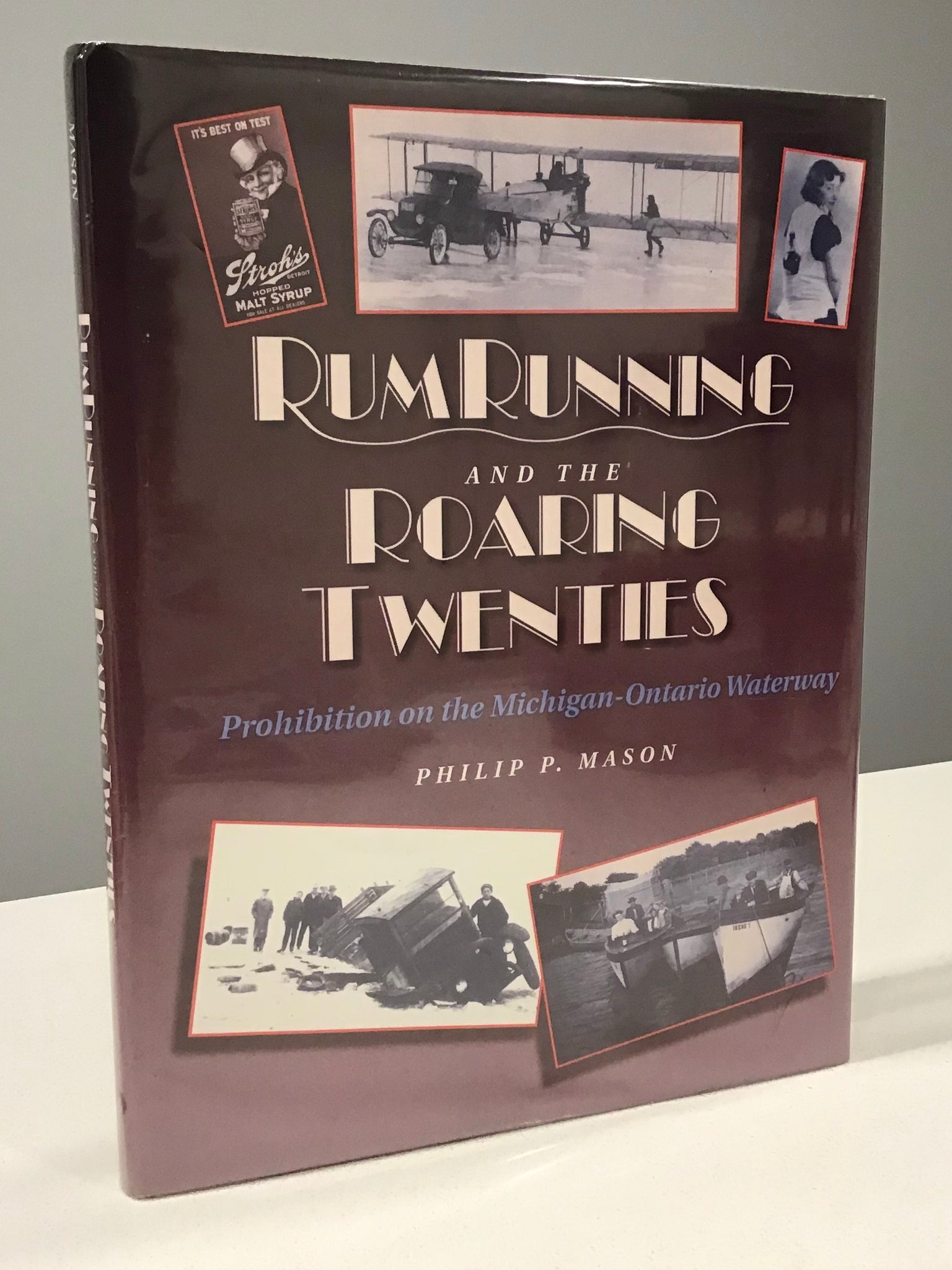 Rum Running and the Roaring Twenties; Prohibition on the Michigan-Ontario Waterway