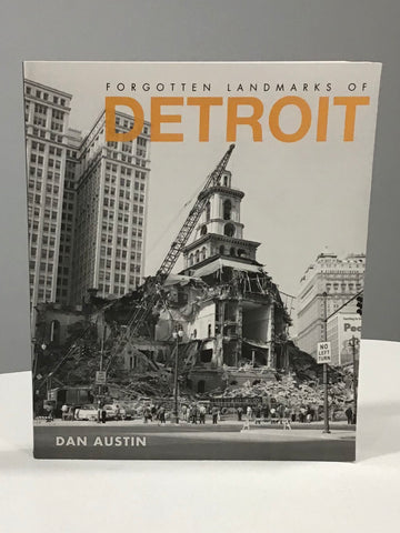 Forgotten Landmarks of Detroit