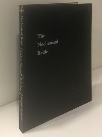 The Mechanical Bride: Folklore of Industrial Man