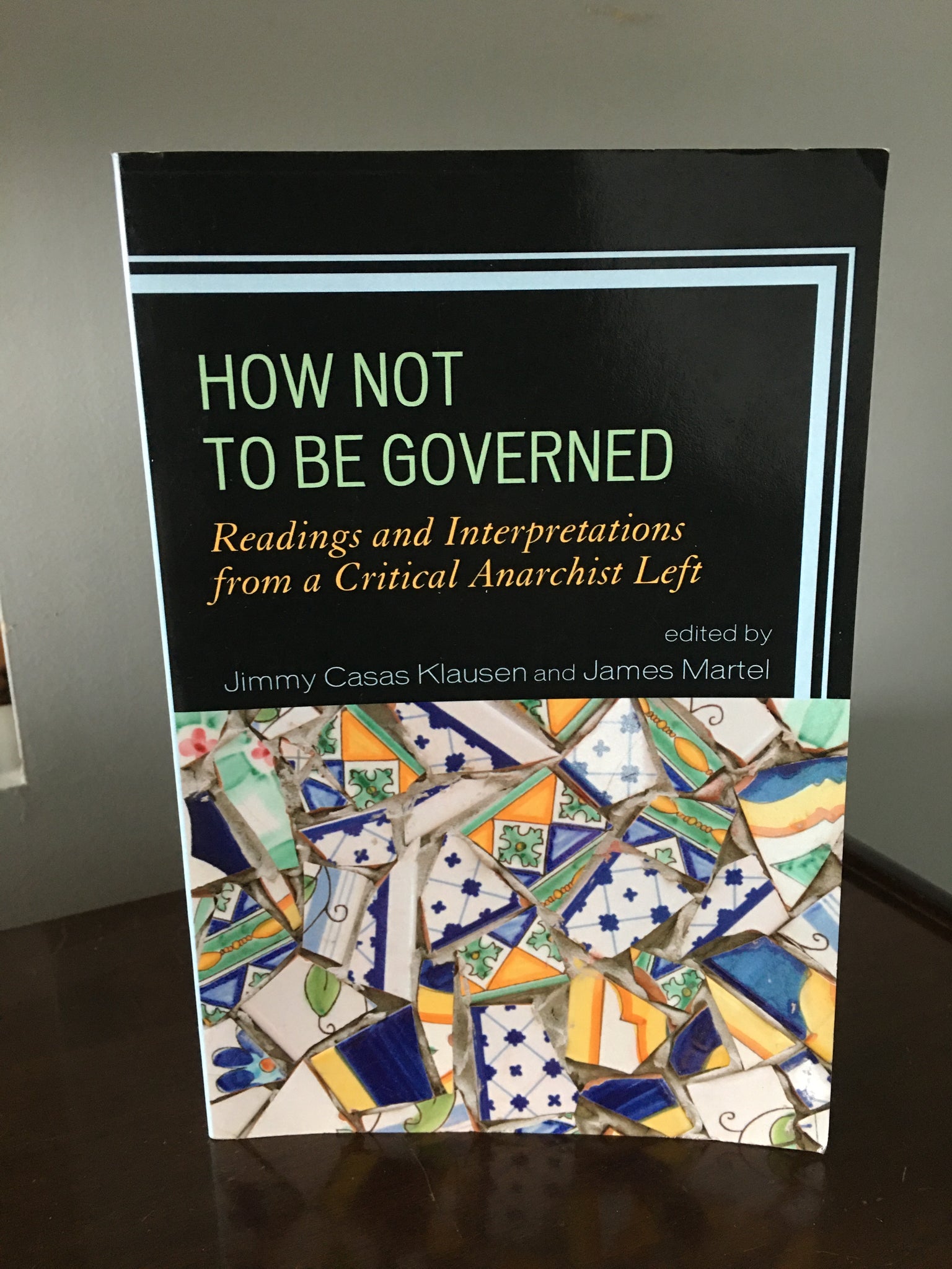 How Not to be Governed: Readings and Interpretations from a Critical Anarchist Left