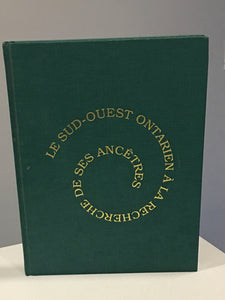 Le Sud-Ouest ontarien à la recherche de ses Ancêtres: Tricentenaire 1701-2001