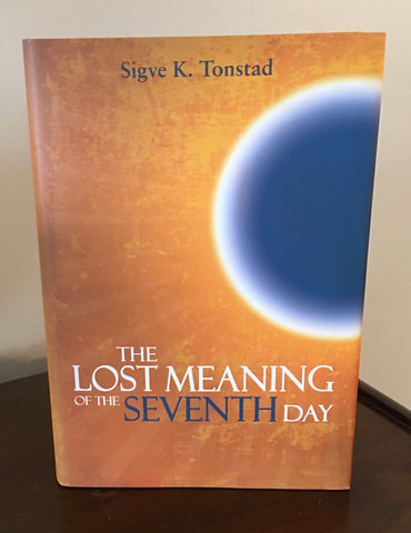 The Lost Meaning of the Seventh Day